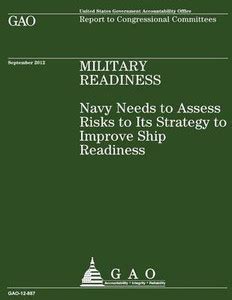 Navy Needs to Assess Risks to Its Strategy to Improve Ship Readiness ...