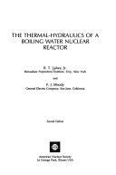 The Thermal-Hydraulics of a Boiling Water Nuclear Reactor : Lahey ...