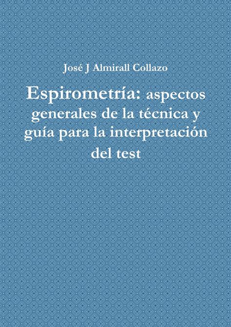 Espirometria Aspectos Generales De La Tecnica Y Guia Para La ...