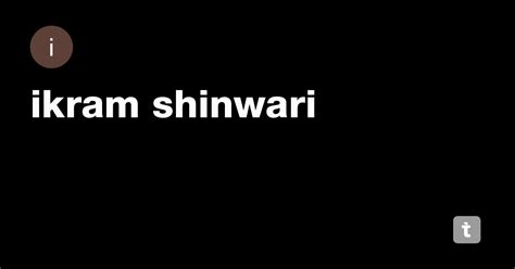 ikram shinwari — Teletype