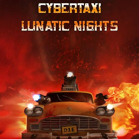 CyberTaxi: Lunatic Nights