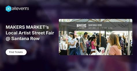 MAKERS MARKET’s™ Local Artist Street Fair @ Santana Row, Santana Row ...