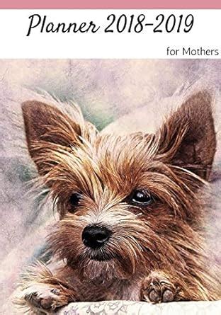 Planner 2018-2019 for Mothers: Daily Diary Notebook Log Book Journal 7 ...