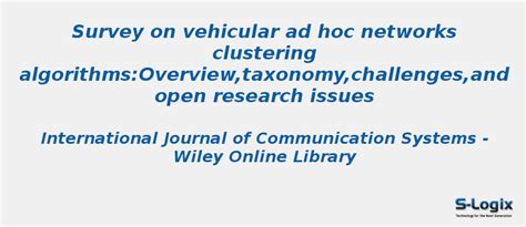 Survey on vehicular ad hoc networks clustering algorithms | S-Logix