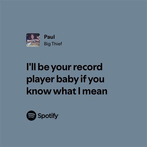 big thief paul lyrics in 2025 | Just lyrics, Pretty lyrics, Favorite lyrics