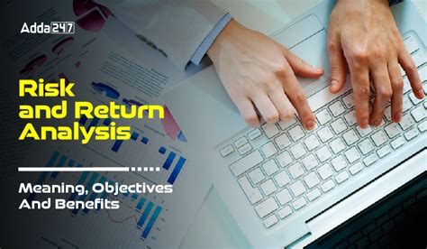 Risk and Return Analysis: Meaning, Objectives & Benefits