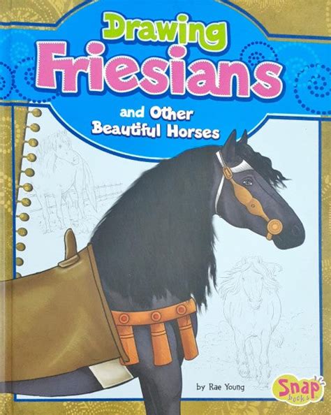 Drawing Friesians and Other Beautiful Horses – Books and You