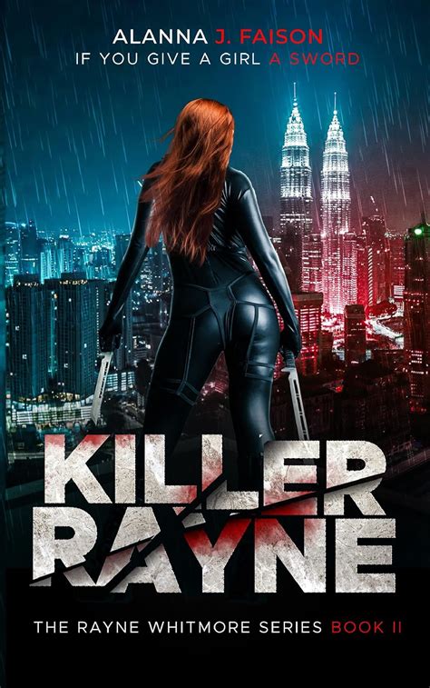 Killer Rayne (The Rayne Whitmore Series Book 2) eBook : Faison, Alanna ...