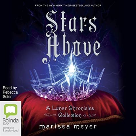 Stars Above: A Lunar Chronicles Collection (Audio Download): Marissa ...