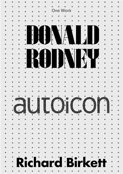 Buy Donald Rodney: Autoicon (Afterall Books / One Work) Book Online at ...