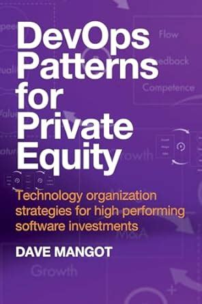 DevOps Patterns for Private Equity: Technology organization strategies ...