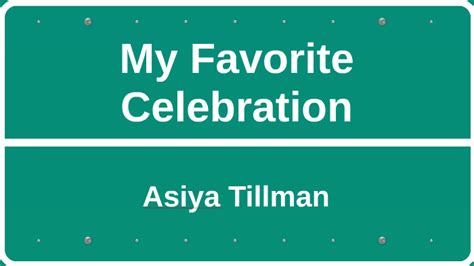 My Favorite Celebration by Asiya Tillman