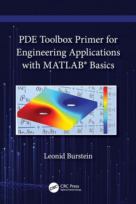 PDE Toolbox Primer for Engineering Applications with MATLAB (R) Basics ...