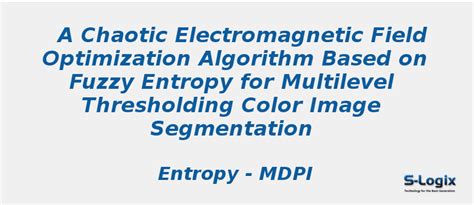 A Chaotic Electromagnetic Field Optimization Algorithm | S-Logix