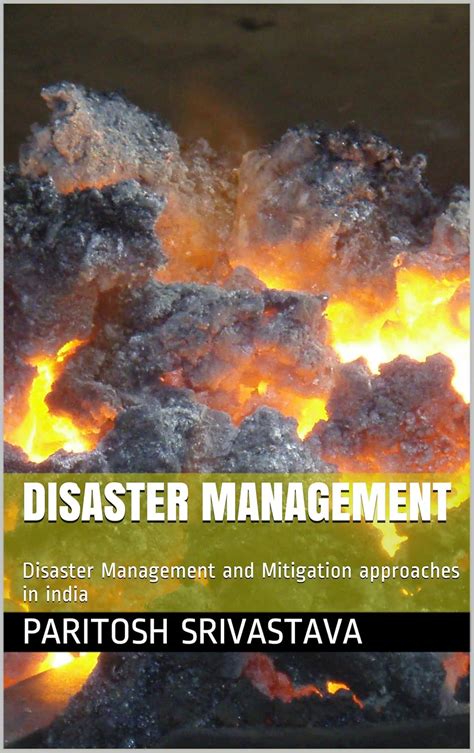 Disaster Management: Disaster Management and Mitigation approaches in ...