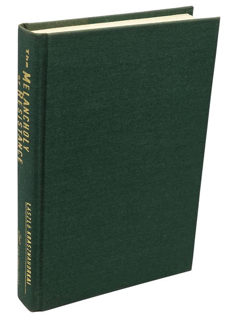 The Melancholy of Resistance | László Krasznahorkai | First Edition ...