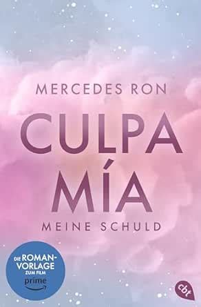 Culpa Mía – Meine Schuld: Der Nr. 1 #BookTok-Besteller: Auftakt der ...