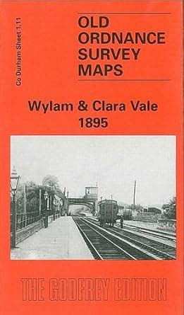 Buy Wylam and Clara Vale 1895: Co Durham Sheet 1.11 (Old Ordnance ...
