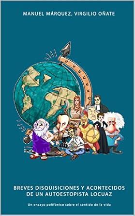 Breves disquisiciones y acontecidos de un autoestopista locuaz : Un ...