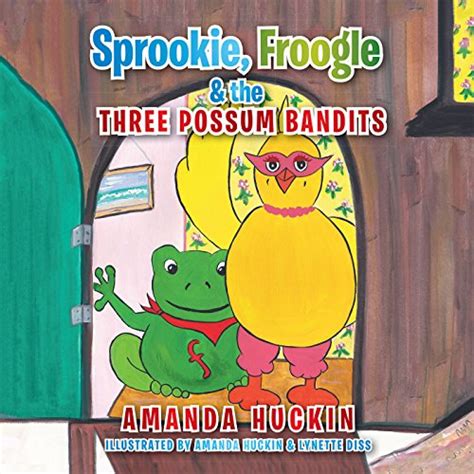 Sprookie, Froogle & the Three Possum Bandits eBook : Huckin, Amanda ...