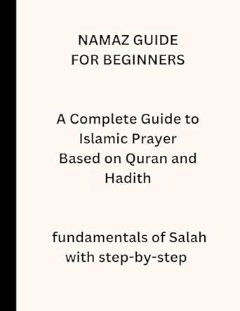 Easy Namaz Guide: Step-by-Step Beginner’s Salah Book: Learn All 5 Daily ...