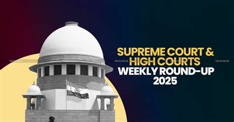 Read all Latest Updates on and about supreme court weekly round-up