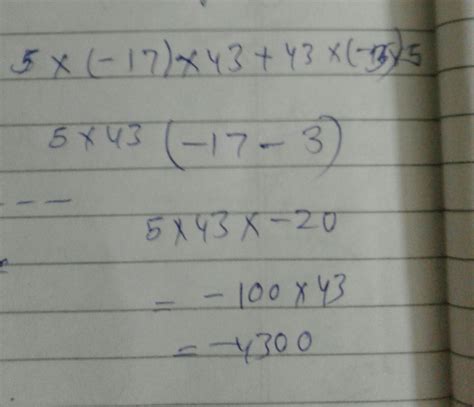 Evaluate the following using Distributive Property:- (-85) x 43 + 43 x ...