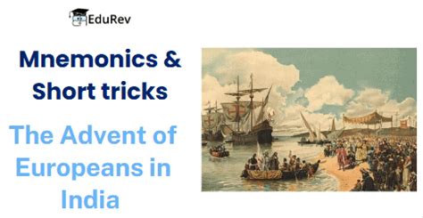 Mnemonics The Advent of Europeans in India - History for UPSC CSE PDF ...