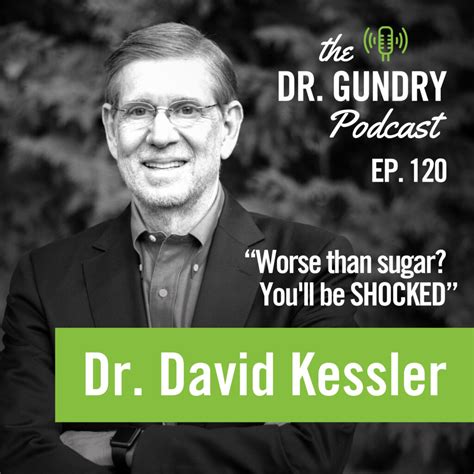 Fast Carbs, Slow Carbs: Dr. David Kessler Chats with Dr. Steven Gundry