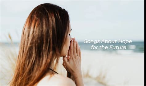 Melodies of Tomorrow: Songs About Hope for the Future