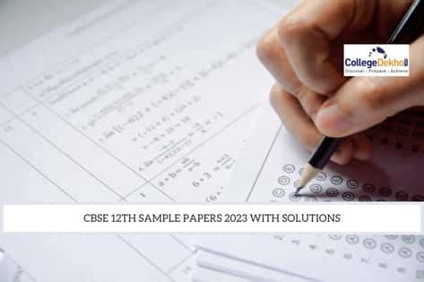 Download CBSE 12th Sample Papers 2023 with Solutions | CollegeDekho