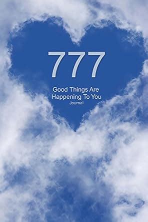 Buy 777 Good Things Are Happening To You Journal: Angel Number Blue Sky ...