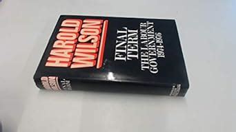 Buy Final Term: Labour Government, 1974-76 Book Online at Low Prices in ...