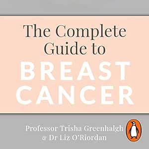 The Complete Guide to Breast Cancer: How to Feel Empowered and Take ...