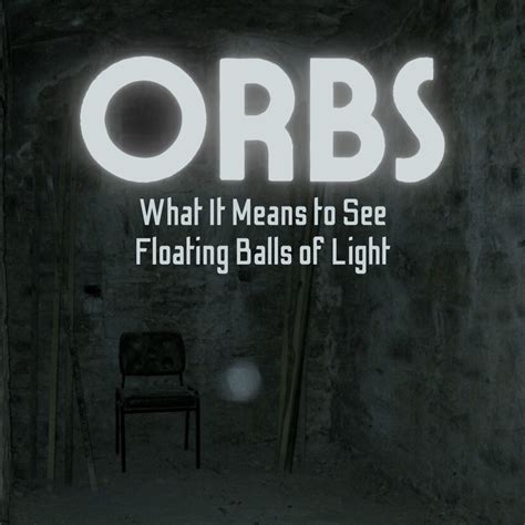 Seeing Orbs With the Naked Eye - HubPages