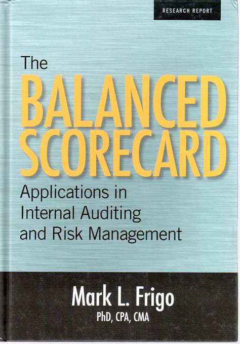 Buy The Balanced Scorecard - Applications in Internal Auditing and Risk ...