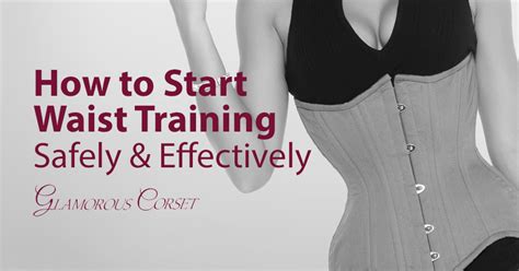 How to Start Waist Training Safely & Effectively | Glamorous Corset