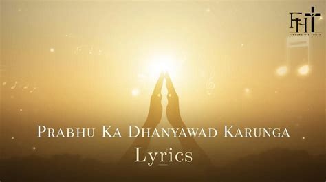 Prabhu Ka Dhanyawad Karunga Lyrics & Chords | Hindi Worship Song ...