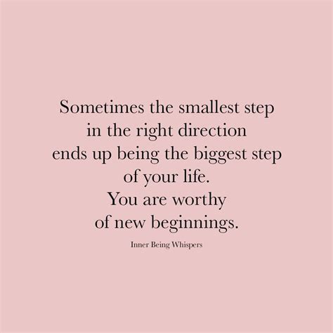 Sometimes The Smallest Step In The Right Direction Ends Up Being The Biggest Step Of Your Life ...