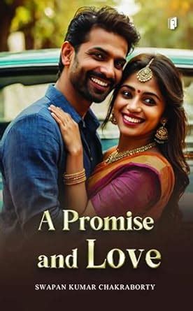 A PROMISE AND LOVE : Swapan Kumar Chakraborty: Amazon.in: Books