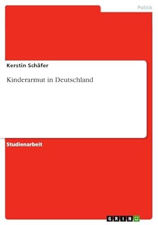 Kinderarmut in Deutschland (German Edition) eBook : Schäfer, Kerstin ...