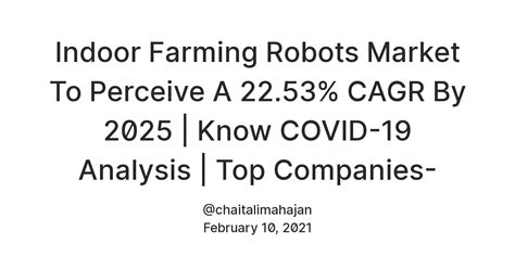 Indoor Farming Robots Market To Perceive A 22.53% CAGR By 2025 | Know ...