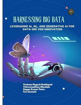 HARNESSING BIG DATA Leveraging AI, ML, and Generative AI for Data ...