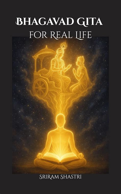 Bhagavad Gita for Real Life: Ancient Wisdom for the Modern Mind eBook ...