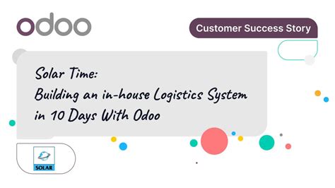 Solar Time: Building an in-house Logistics System in 10 Days With Odoo ...