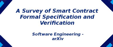 A Survey of Smart Contract Formal Specification&Verification | S-Logix