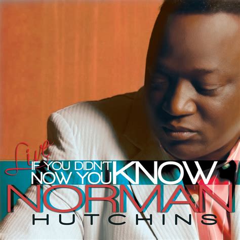 ‎If You Didn't Know, Now You Know by Norman Hutchins on Apple Music