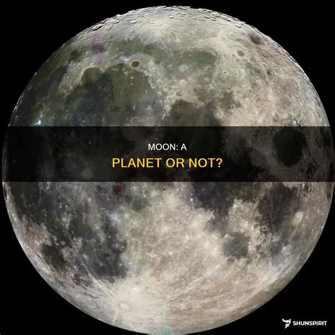 Moon: A Planet Or Not? | ShunSpirit