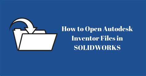Image result for Open Inventor Files in SolidWorks