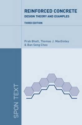 Reinforced Concrete Design: Design Theory and Examples, Third Edition ...